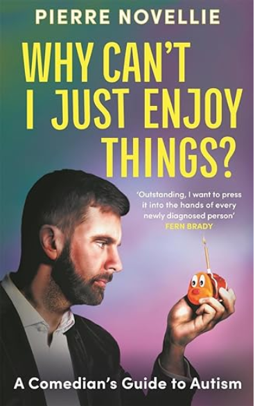 Cover of 'Why Can’t I Just Enjoy Things' by Pierre Novellie